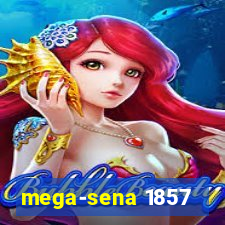 mega-sena 1857