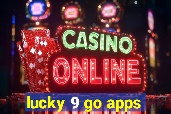 lucky 9 go apps