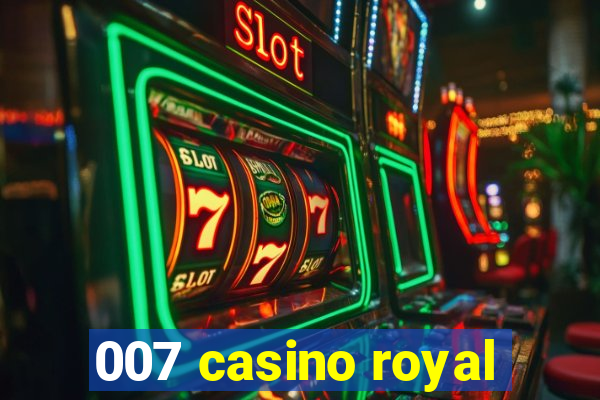 007 casino royal