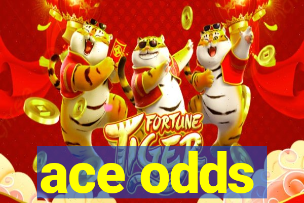 ace odds