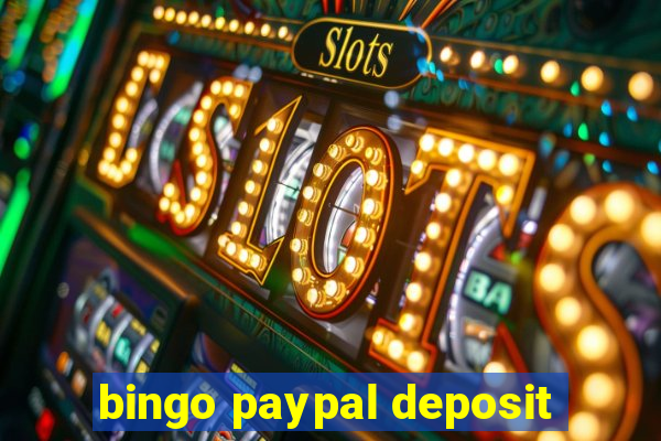 bingo paypal deposit