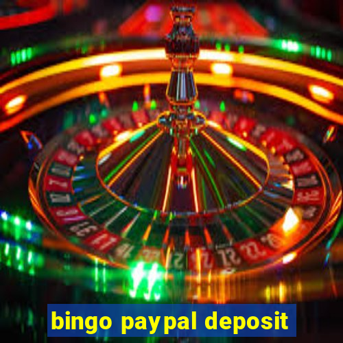 bingo paypal deposit