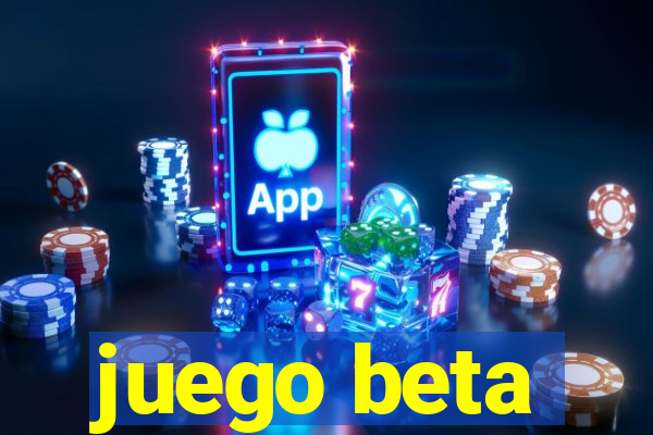 juego beta