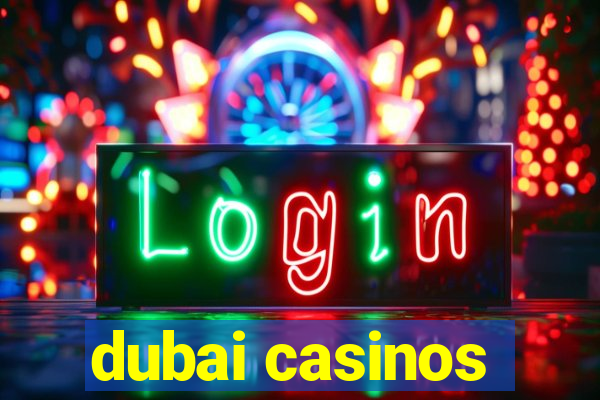 dubai casinos