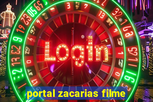 portal zacarias filme