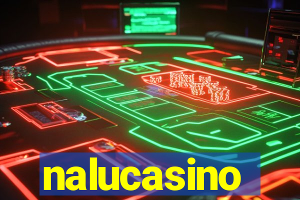 nalucasino