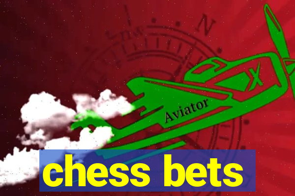 chess bets