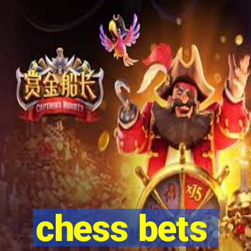 chess bets