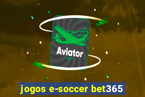 jogos e-soccer bet365