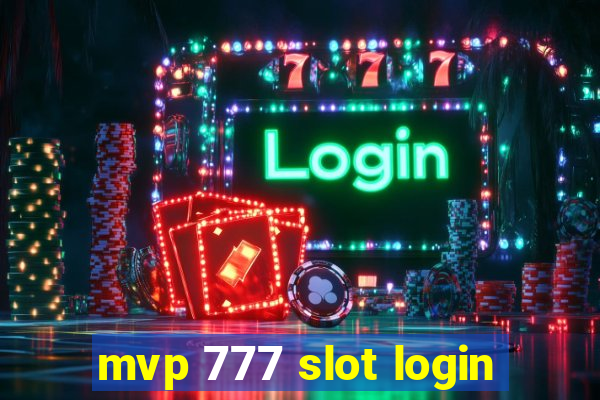 mvp 777 slot login