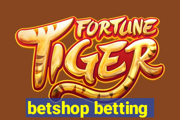 betshop betting