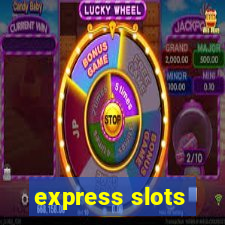 express slots