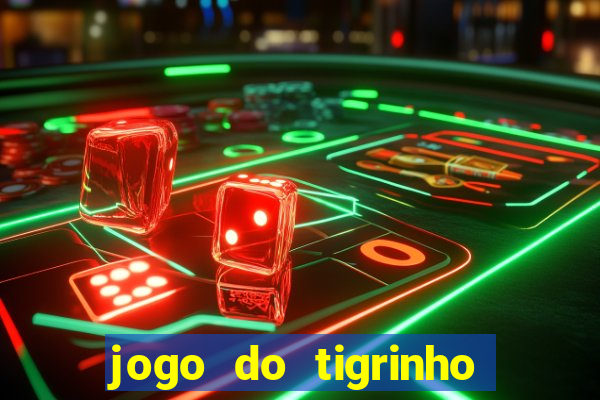 jogo do tigrinho fortune 777