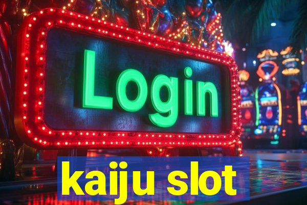 kaiju slot