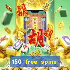 150 free spins online casino