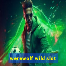 werewolf wild slot