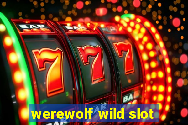 werewolf wild slot