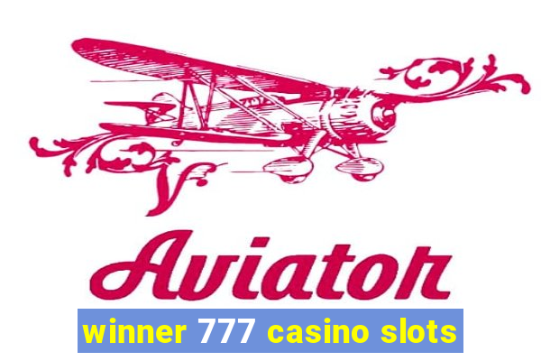 winner 777 casino slots