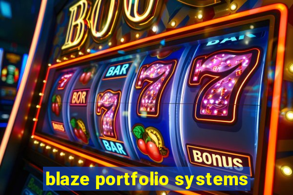 blaze portfolio systems