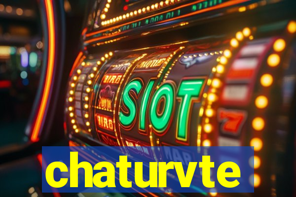 chaturvte