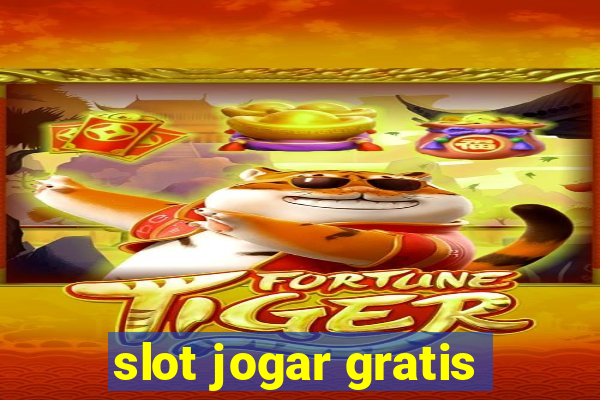 slot jogar gratis