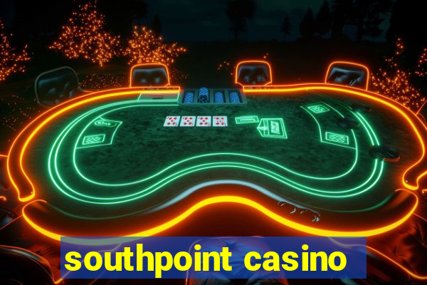 southpoint casino