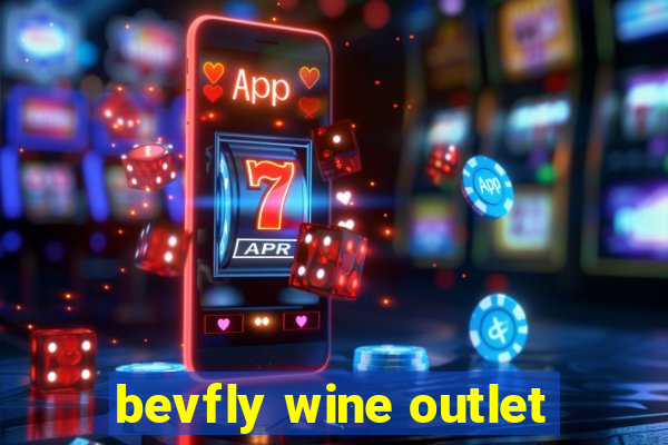 bevfly wine outlet