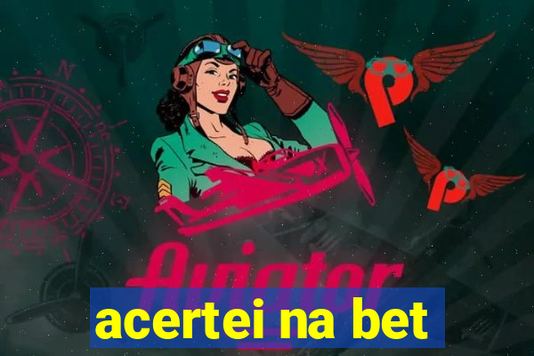 acertei na bet