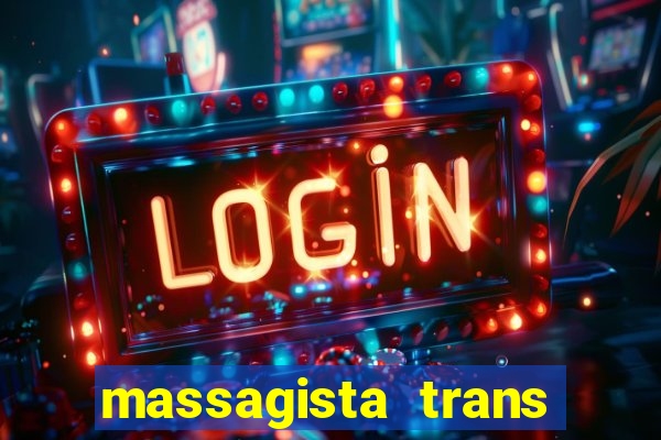 massagista trans sao paulo