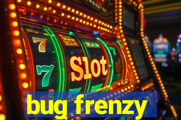 bug frenzy