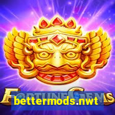 bettermods.nwt