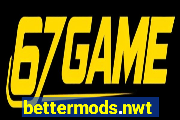 bettermods.nwt