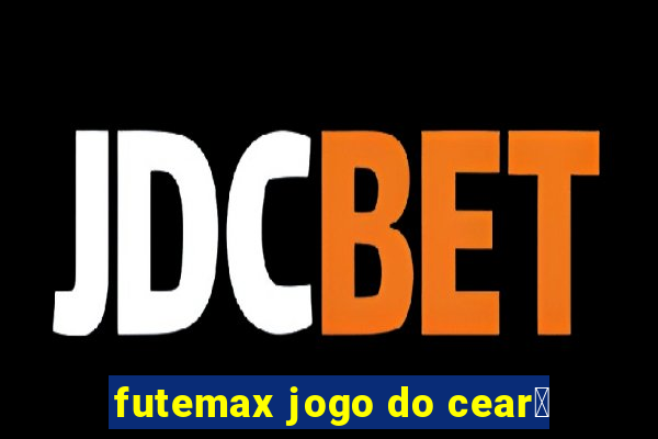 futemax jogo do cear谩