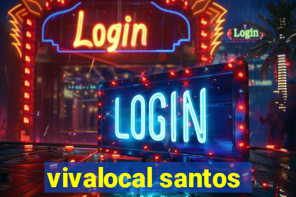 vivalocal santos