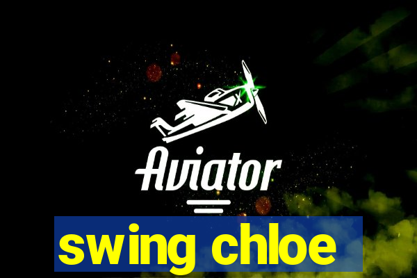 swing chloe