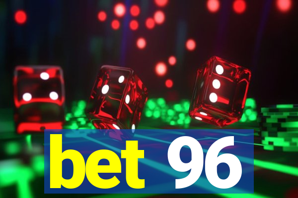 bet 96