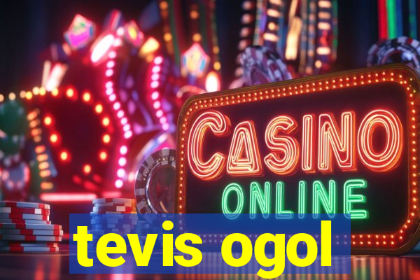 tevis ogol