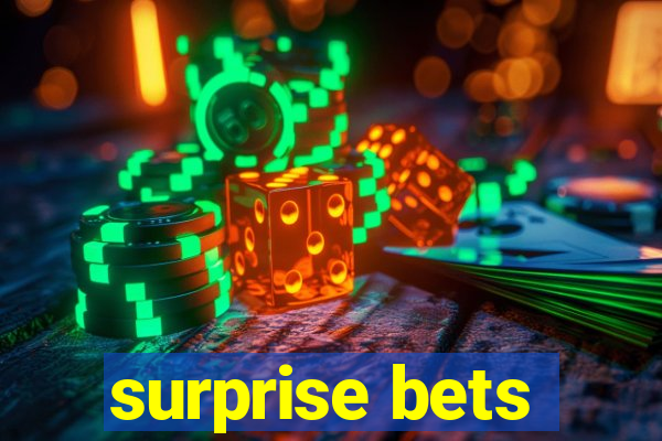 surprise bets