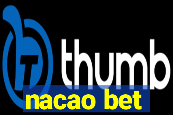 nacao bet