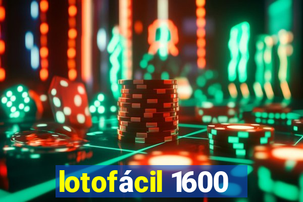 lotofácil 1600