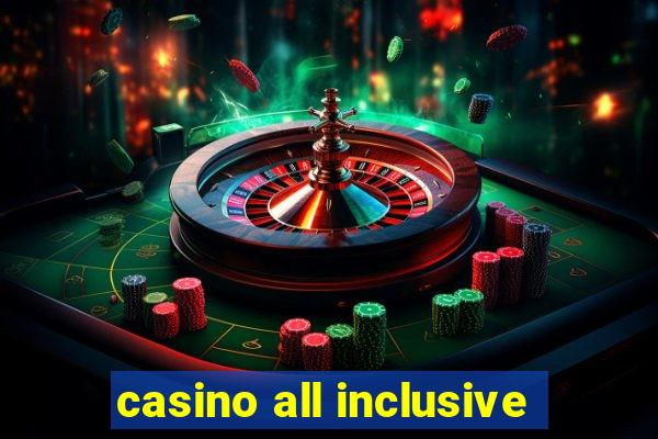 casino all inclusive