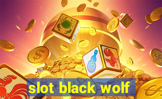 slot black wolf