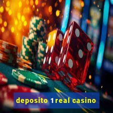 deposito 1 real casino