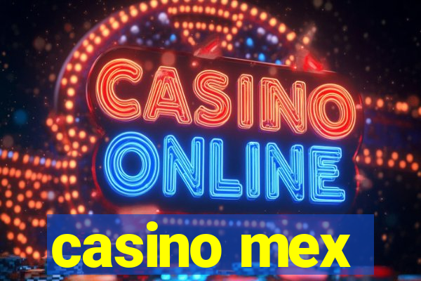 casino mex