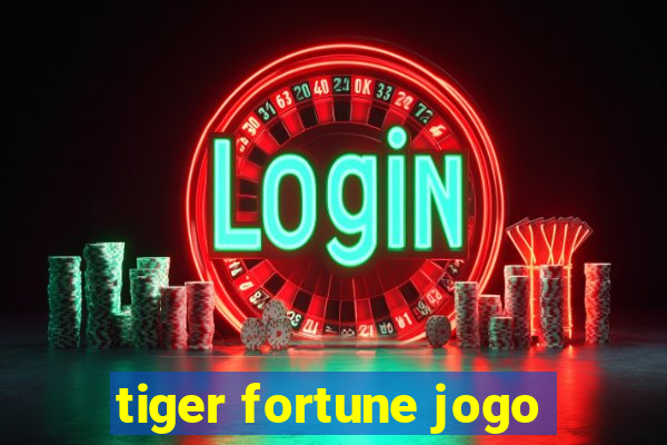 tiger fortune jogo