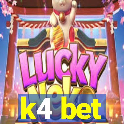 k4 bet