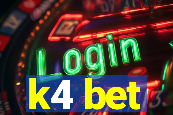 k4 bet