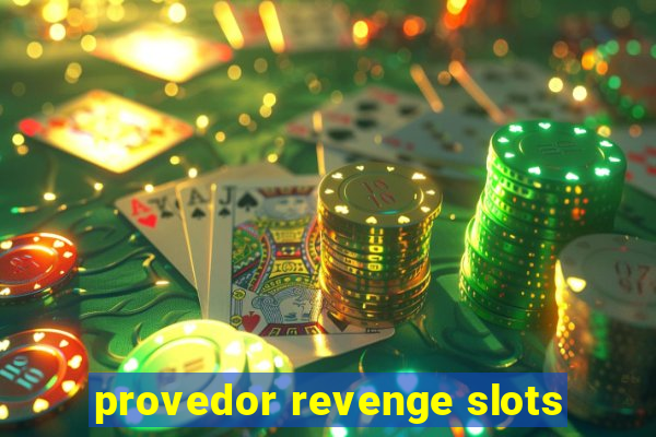 provedor revenge slots