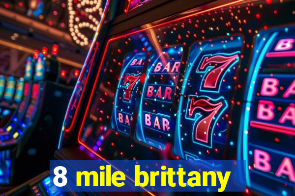 8 mile brittany