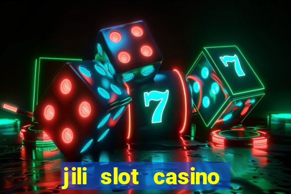 jili slot casino real money